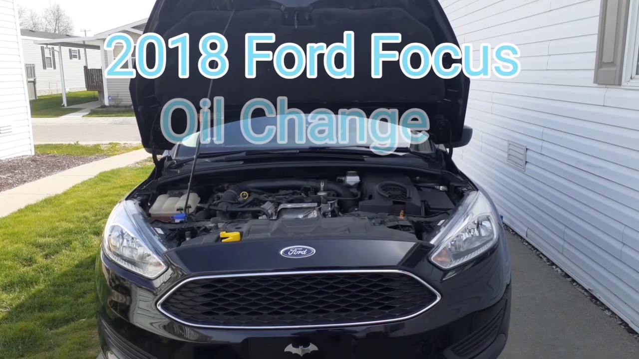 2018 Ford Focus Oil Change - YouTube