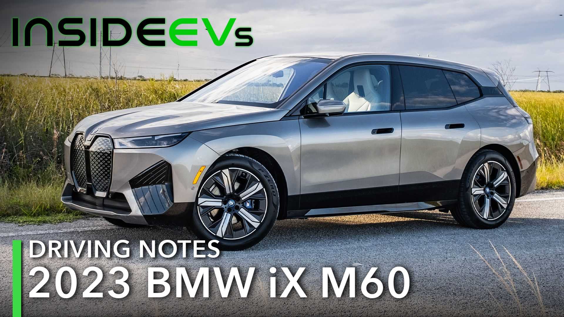 2023 BMW iX M60 Driving Notes: Excellent In Theory